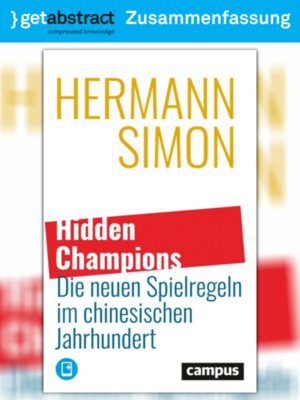 cover image of Hidden Champions – Die neuen Spielregeln im chinesischen Jahrhundert (Zusammenfassung)
